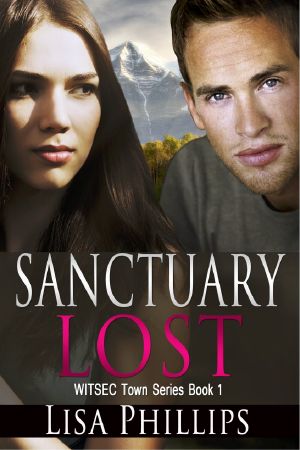 [WITSEC Town 01] • Sanctuary Lost WITSEC Town Series Book 1